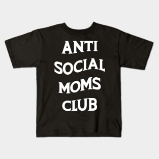 Anti Social Moms Club Kids T-Shirt